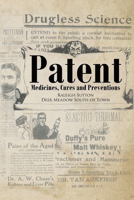 Patent Medicines, Cures and Preventions