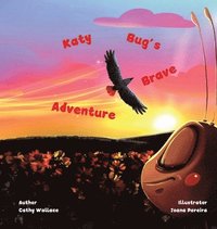 bokomslag Katy Bug's Brave Adventure