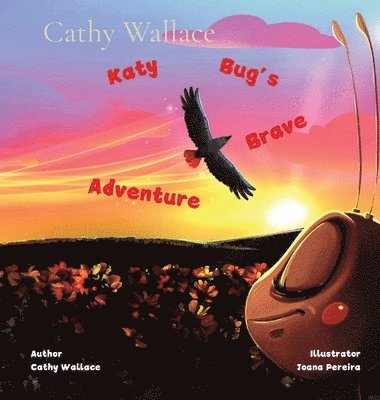 bokomslag Katy Bug's Brave Adventure