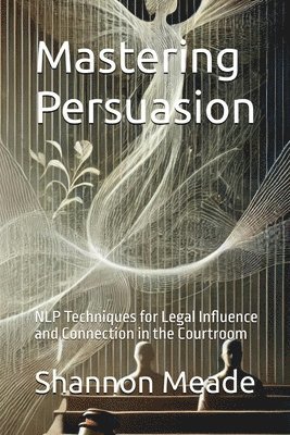 Mastering Persuasion