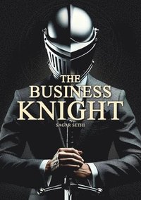 bokomslag The Business Knight