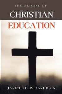 bokomslag Christian Education