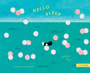 Saehan Parc, Selene Bright - Hello Sleep, Inbunden