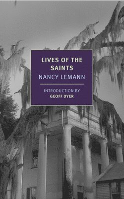 Nancy Lemann - Lives of the Saints, Häftad
