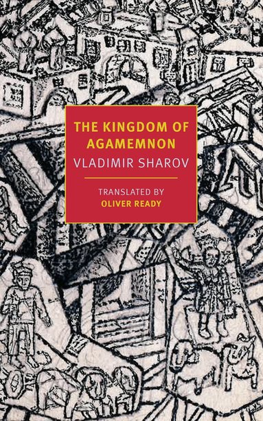 Vladimir Sharov, Oliver Ready - Kingdom of Agamemnon, Häftad
