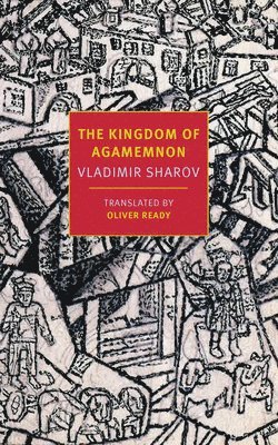 Vladimir Sharov, Oliver Ready - Kingdom of Agamemnon, Häftad