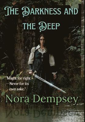Nora Dempsey - Darkness and the Deep, Inbunden