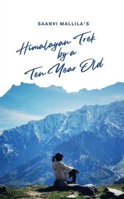 Himalayan Trek by a Ten Year Old 1