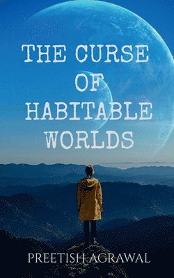 bokomslag The Curse of Habitable Worlds