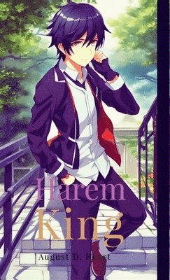 August D Heart, August D. Heart - Harem King, Inbunden