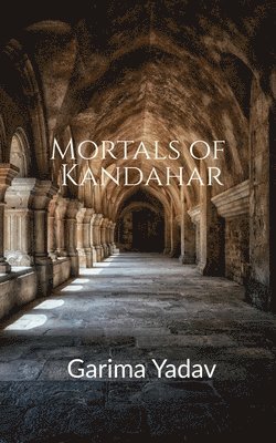 bokomslag Mortals of Kandahar