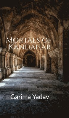 bokomslag Mortals of Kandahar