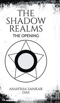 bokomslag The Shadow Realms: The Opening