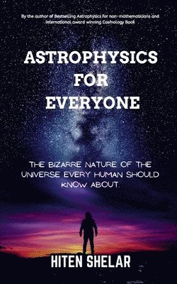 Hiten Shelar - Astrophysics For Everyone, Häftad