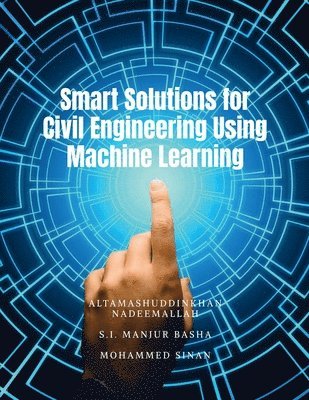 Smart Solutions for Civil Engineering Using Machine Learning 1