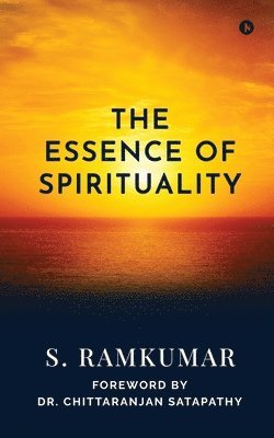 bokomslag The Essence of Spirituality