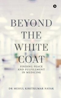 bokomslag Beyond the White Coat