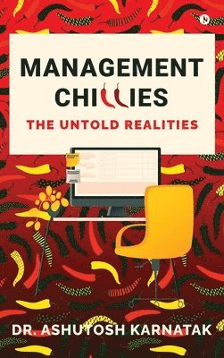 Management Chillies: The Untold Realities 1