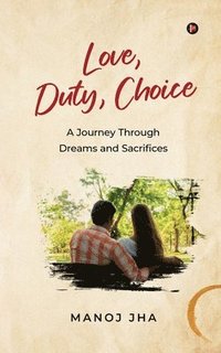 bokomslag Love, Duty, Choice