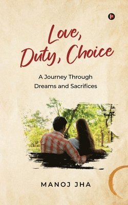 bokomslag Love, Duty, Choice