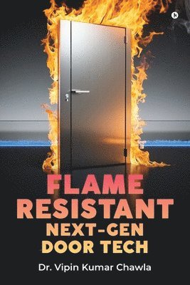 bokomslag Flame Resistant Next-Gen Door Tech: Pushing Boundaries for Safer Buildings