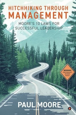 Paul Moore - Hitchhiking Through Management, Häftad