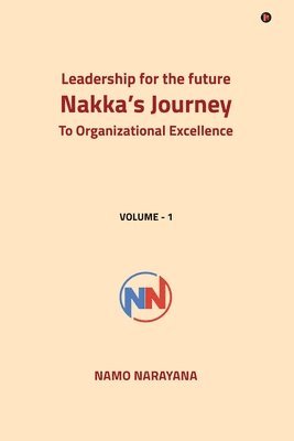 bokomslag Leadership for the Future- Nakka's Journey to Organizational Excellence