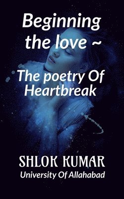 bokomslag &quot; The Poetry Of Heartbreak &quot;