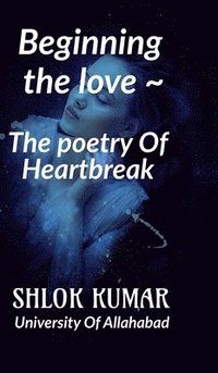 bokomslag " The Poetry Of Heartbreak "