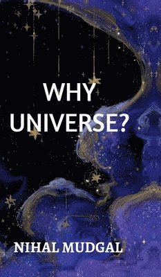 bokomslag Why Universe?