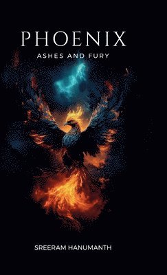 bokomslag Phoenix - Ashes and Fury