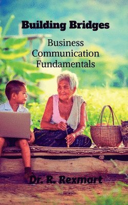 bokomslag Building Bridges: Business Communication Fundamentals