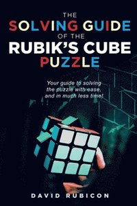 bokomslag Solving Guide of the Rubik's Cube Puzzle