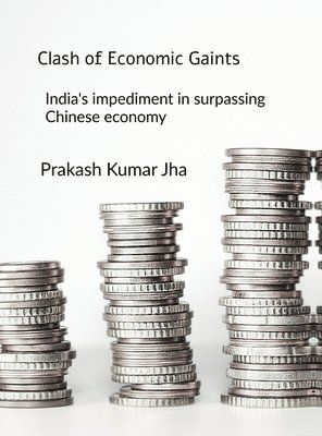 Clash of Economic Gaints: India's impediment in surpassing Chinese economy 1