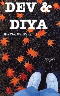 bokomslag Dev & Diya: His Yin, Her Yang