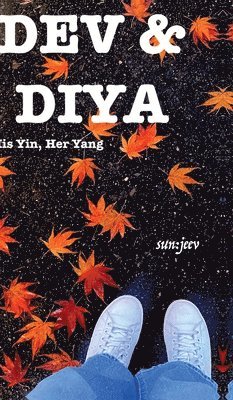 bokomslag Dev & Diya: His Yin, Her Yang