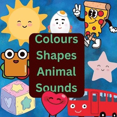 bokomslag Colours Shapes Animal sounds