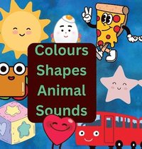 bokomslag Colours Shapes Animal sounds