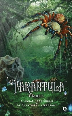 Tarantula Trail TM: Weaving Excellence in a Connected World 1