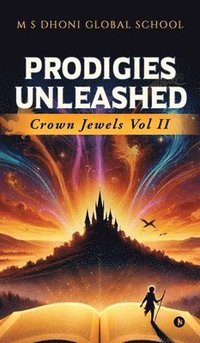 bokomslag Prodigies Unleashed - Crown Jewels Vol II