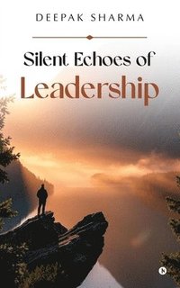 bokomslag Silent Echoes of Leadership