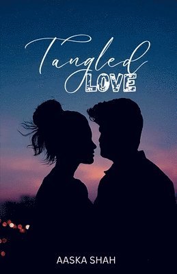 bokomslag Tangled Love: TANGLED BOOK ONE: From Logic to Application: A Practical Guide to Mastering Python Programming