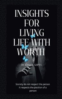 bokomslag Insights for Living Life with Worth