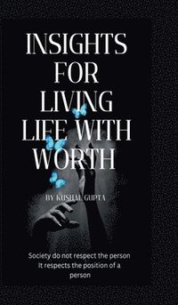 bokomslag Insights for Living Life with Worth