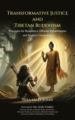 bokomslag Transformative Justice and Tibetan Buddhism : Principles for Restorative Offender Rehabilitation & Modern Criminology