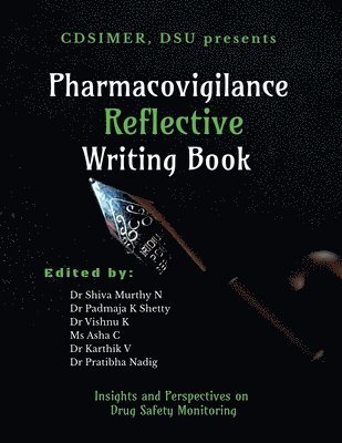 Pharmacovigilance Reflective Writing Book: Insights and Perspectives on Drug Safety Monitoring 1