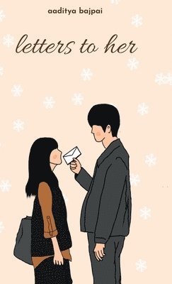 Aaditya Bajpai - Letters To Her, Inbunden