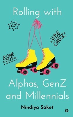 bokomslag Rolling with Alphas, GenZ and Millennials