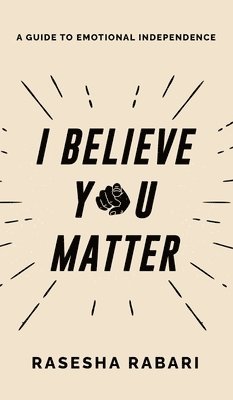 bokomslag I Believe You Matter