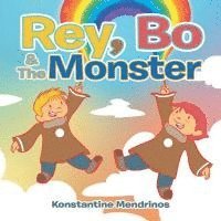 bokomslag Rey, Bo & The Monster: 'A Tale of Happiness'